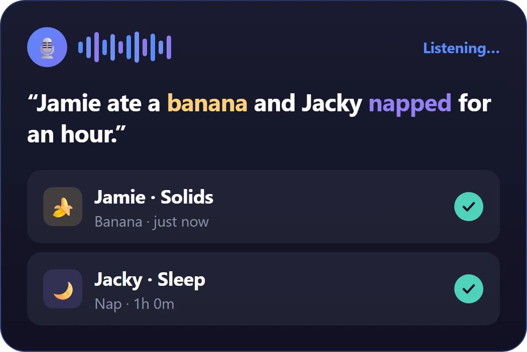Voice note logged as a banana snack for Jamie and a one hour nap for Jacky